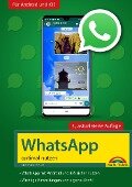 WhatsApp - optimal nutzen - 3. Auflage - neueste Version 2020 mit allen Funktionen anschaulich erklärt - Christian Immler