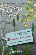 Wildkräuter und Wildfrüchte Bodensee Oberschwaben - Brigitte Walde-Frankenberger, Paul Walde