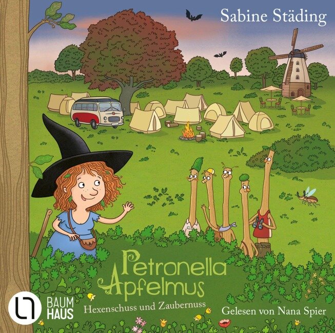 Petronella Apfelmus - Hexenschuss und Zaubernuss - Sabine Städing