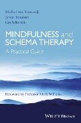 Mindfulness and Schema Therapy - Michiel van Vreeswijk, Jenny Broersen, Ger Schurink