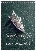 Segelschiffe von damals (Tischkalender 2024 DIN A5 hoch), CALVENDO Monatskalender - Bourrigaud Frederic