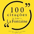 100 citações de Jean de la Fontaine - Jean De La Fontaine