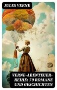 Cover-Bild zum Titel 'Verne-Abenteuer-Reihe: 70 Romane und Geschichten' von 'Jules Verne'