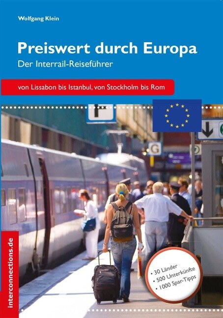 Preiswert durch Europa - Der Interrailreiseführer - Wolfgang Klein