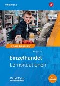 Einzelhandel nach Ausbildungsjahren. 3. Ausbildungsjahr: Lernsituationen - Martin Voth, Heinz-Jörg Bräker