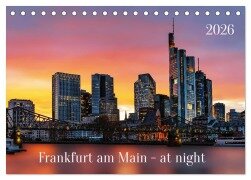 Frankfurt am Main - at night (Tischkalender 2026 DIN A5 quer), CALVENDO Monatskalender - Uwe Herzog