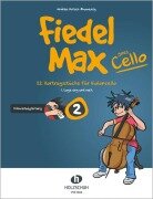 Cover-Bild zum Titel 'Fiedel-Max goes Cello 2 - Klavierbegleitung' von 'Andrea Holzer-Rhomberg'