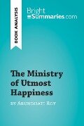 The Ministry of Utmost Happiness by Arundhati Roy (Book Analysis) - Bright Summaries