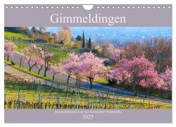 Gimmeldingen - Mandelblütenfest an der Deutschen Weinstraße (Wandkalender 2025 DIN A4 quer), CALVENDO Monatskalender - LianeM LianeM