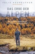 Das Erbe der Alpen - Felix Neureuther