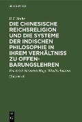 Die chinesische Reichsreligion und die Systeme der indischen Philosophie in ihrem Verhältniß zu Offenbarungslehren - P. F. Stuhr
