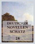 Deutscher Novellenschatz 24 - Annette von Droste-Hülshoff, Hieronymus Lorm, Leopold von Sacher-Masoch, Franz Wilhelm Ziegler