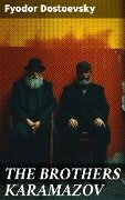 THE BROTHERS KARAMAZOV - Fyodor Dostoevsky