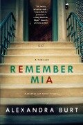 Remember Mia - Alexandra Burt