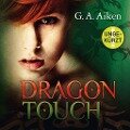 Dragon Touch (Dragon 3) - G. A. Aiken
