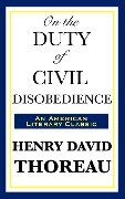 On the Duty of Civil Disobedience - Henry David Thoreau