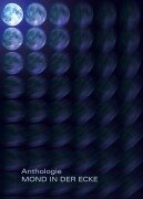 Cover-Bild zum Titel 'Mond in der Ecke' von 'Anthologie'