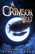 A Crimson Wolf (Slaves of the New World, #3) - Ashley Capes