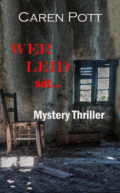 WER LEID sät... - Caren Pott