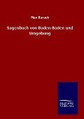 Sagenbuch von Baden-Baden und Umgebung - Max Barack