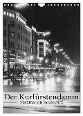 Der Kurfürstendamm - Faszination Boulevard (Wandkalender 2024 DIN A4 hoch), CALVENDO Monatskalender - Ullstein Bild Axel Springer Syndication Gmbh