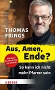 Aus, Amen, Ende? - Thomas Frings