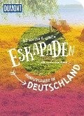 52 kleine & große Eskapaden - Miniurlaube in Deutschland - Annette Frühauf, Sylvia Pollex, Anne Steinbach, Clemens Sehi, Inka Chall
