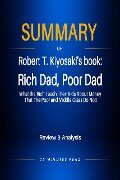 Summary of Robert T. Kiyosaki's book: Rich Dad, Poor Dad - Minutes Read