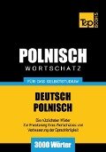 Wortschatz Deutsch-Polnisch für das Selbststudium - 3000 Wörter - Andrey Taranov