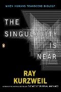 The Singularity Is Near - Ray Kurzweil