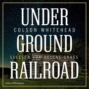 Cover-Bild zum Titel 'Underground Railroad' von 'Colson Whitehead'