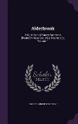 Alderbrook: A Collection of Fanny Forester's [Pseud.] Village Sketches, Poems, Etc, Volume 1 - Emily Chubbuck Judson