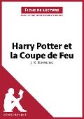 Harry Potter et la Coupe de feu de J. K. Rowling (Fiche de lecture) - Lepetitlitteraire, Sandrine Guihéneuf