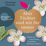 Cover-Bild zum Titel 'Aber Töchter sind wir für immer' von 'Christiane Wünsche'