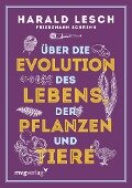 Über die Evolution des Lebens, der Pflanzen und Tiere - Harald Lesch, Friedemann Schrenk