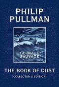 The Book of Dust: La Belle Sauvage Collector's Edition (Book of Dust, Volume 1) - Philip Pullman