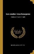 Les rendez-vous bourgeois: Opéra comique en 1 acte - Nicolo Isouard