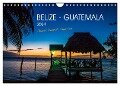 Belize - Guatemala (Wandkalender 2024 DIN A4 quer), CALVENDO Monatskalender - Daniel Ricardo Gonzalez Photography