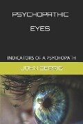 Psychopathic Eyes - John F Derrig