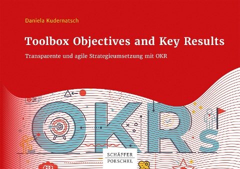 Toolbox Objectives and Key Results - Daniela Kudernatsch
