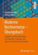 Moderne Rechnernetze - Übungsbuch - Andriy Luntovskyy, Dietbert Gütter