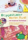 Cover-Bild zum Titel 'Krippenkinder machen Kunst - mit kreativen Techniken!' von 'Eva Danner'