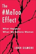The #MeToo Effect - Leigh Gilmore