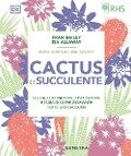 Cover-Bild zum Titel 'Cactus e succulente. Scelta, coltivazione, disposizione e cura di oltre 200 piante tutte spettacolari' von 'Fran Bailey, Zia Allaway'
