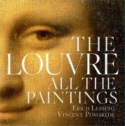 Louvre: All the Paintings - Anja Grebe, Vincent Pomarède