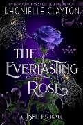 The Everlasting Rose-The Belles Series, Book 2 - Dhonielle Clayton