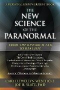 The New Science of the Paranormal - Carl Llewellyn Weschcke, Joe H Slate