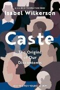 Caste (Adapted for Young Adults) - Isabel Wilkerson