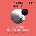 Cover-Bild zum Titel 'Die Zeit, die vor uns liegt' von 'Maria Barbal'