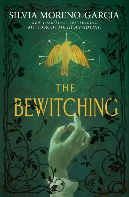 The Bewitching - Silvia Moreno-Garcia
